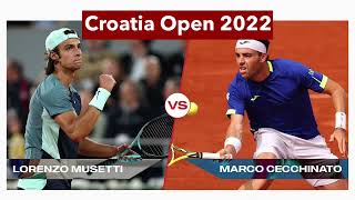 Croatia Open 2022: Lorenzo Musetti vs Marco Cecchinato