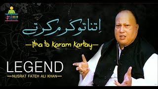 Best Qawwali of Nusrat Fateh Ali Khan - Itna To Karam Karte