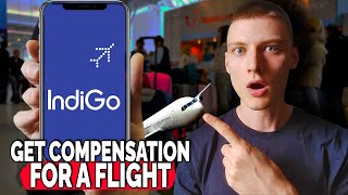 How to Get Compensation for a Delayed or Canceled IndiGo Airlines Flight - Easy Guide
