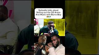 Sarkodie talks about selling out the O2 Arena and Burna Boy #sarkodie #sarknation #sark #burnaboy