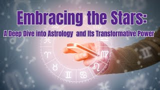 “Embracing the Stars | Astrology Readings, Birth Charts & Cosmic Guidance”