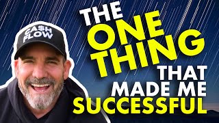 The One Thing That Made Me Successful - Grant Cardone