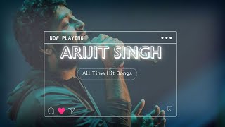 Best of Arijit Singh 💖 Hindi Romantic Songs  💖 Arijit Singh Hits Songs 💖 Bollywood Songs