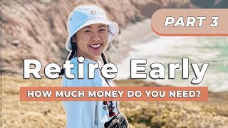 How to Retire Early: How Much Money Do You Need to Retire? FIND YOUR FIRE NUMBER