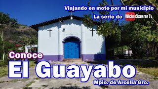 Conoce el Guayabo Guerrero / Viajando en moto por mi municipio