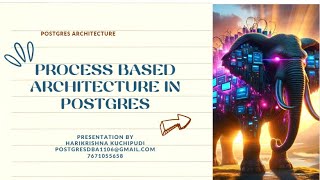 Process based architecture in postgres