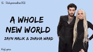 A Whole New World - Zayn Malik Ft Zhavia Ward  Ost Aladdin Lyrics Video 🎵