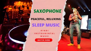 Bollywood Saxophone Jukebox | Saxophone Peace Music Bollywood Songs | Old Hindi Sleep Music