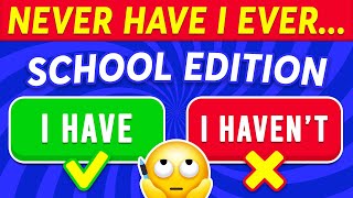 Never Have I Ever…! SCHOOL Edition ✅❌🚌