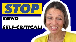 How you PUSH BACK on self-critical thoughts!