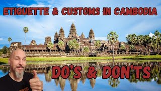 Etiquette and Customs in Cambodia: Do's \u0026 Don'ts