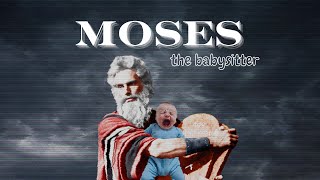 Moses the Babysitter: The Golden Calf [Exodus 32] (Feb. 2nd, 2025)