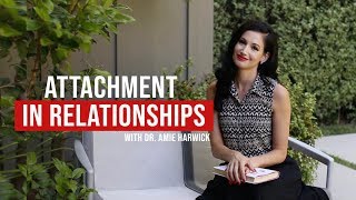 Relationship Attachment Part 1: Attachment Theory and Attachment Styles