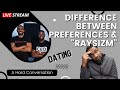 The Difference Between Preferences and Raysizm  @FreshFitMiami  @AbaNPreach  Response