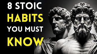 8 Stoic Habits That Will Improve Your Life | Marcus Aurelius Stoicism