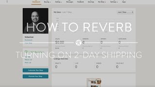 How to Reverb | How to Turn on 2-Day Shipping