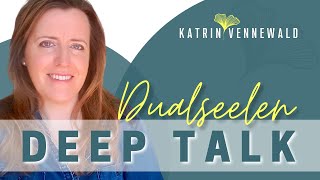 Dualseelen DEEP TALK - Die Empathin, die Herzensfrau, Die Loslasserin...