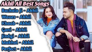 Akhil All Songs 2022 | Akhil Jukebox Songs | Akhil Non Hits Collection | Top Punjabi  Songs Mp3 New
