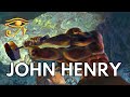 John Henry | Steel-Drivin' Legend