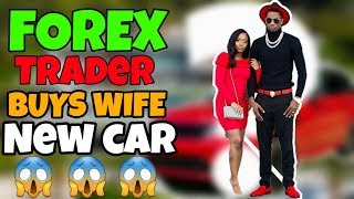 FOREX TRADER BUYS WIFE A NEW 2021 CAR | FOREX TRADING 2021