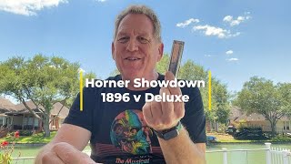 Hohner Showdown. - 1896 v Deluxe