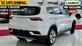 15 UPCOMING NEW 7-SEATER CAR'S LAUNCH IN INDIA 2025 | FEATURES, PRICE LAUNCH | UPCOMING 7 SEATER CAR