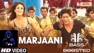 Marjaani Full Video Song ( BASS BOOSTED) | Shahrukh Khan | Kareena