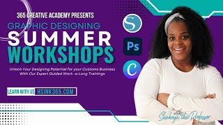 365 Creative Academy Summer School and Workshops