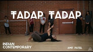 Tadap Tadap | Indian Contemporary | Choreographed by Amit Patel