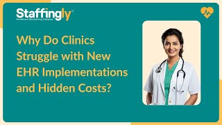 Why Do Clinics Struggle with New EHR Implementations and Hidden Costs?