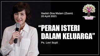 PERAN ISTERI DALAM KELUARGA - Ps. Levi Supit - Ibadah Zoom Doa Malam 20 Apr 2021.