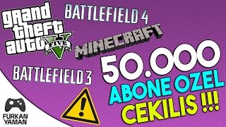 50K ÖZEL BÜYÜK ÇEKİLİŞ!! - (GTA V, MC Premium, Battlefield 3-4)