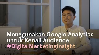 Menggunakan Google Analytics untuk Kenali Audiens | DigitalMarketingInsight