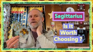 Sagittarius - Is It Worth Choosing ?