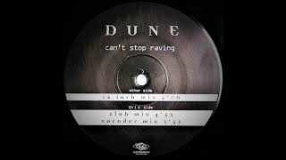 Dune - Can't Stop Raving (12 Inch Mix)