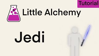 Jedi Tutorial in Little Alchemy