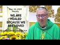 WE ARE HEALED BECAUSE WE ARE LOVED - Homily by Fr. Dave Concepcion on Jan. 30, 2024