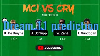 MCI VS CRY Dream 11 prediction / CRY VS MCI Dream 11 team / MCI VS CRY Dream 11 team