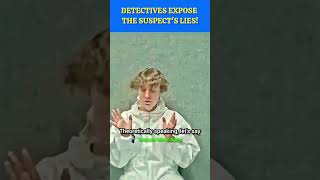 DETECTIVES EXPOSE THE SUSPECT'S LIES! #shorts