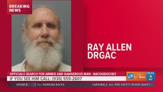 BREAKING: Nacogdoches County Sheriff's Office searching for man considered armed and dangerous
