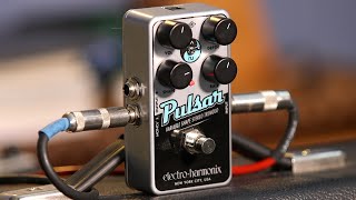 Electro-Harmonix Nano Pulsar Stereo Tremolo Demo | First Look