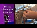 Mounting and Alining Figure Skate Blades,  Figure Skating Tutorial