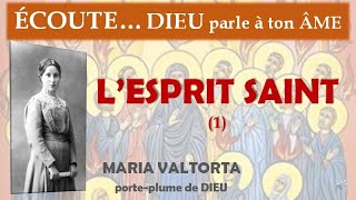 L'Esprit Saint (1) dans l'oeuvre de Maria Valtorta