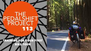 The Pedalshift Project 113: Training for your first bike tour