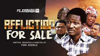 AFFLICTION FOR SALE || Written \u0026 Produced by Femi Adebile || Latest Christian Movie 2024