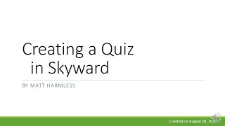 Creating a Quiz in Skyward