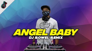 ANGEL BABY Dj Rowel Remix TikTok Viral Dance Craze 2022