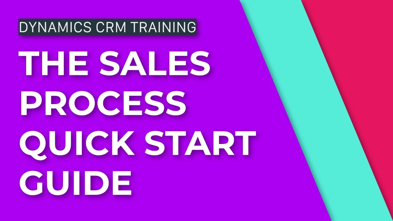 The Sales Process Quick Start Guide Youtube