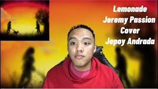 Lemonade - Jeremy Passion (Cover) Jepoy Andrada