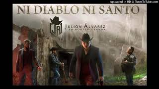 Julion Alvarez y su Norteño Banda - Ni Diablo Ni Santo - Letra
